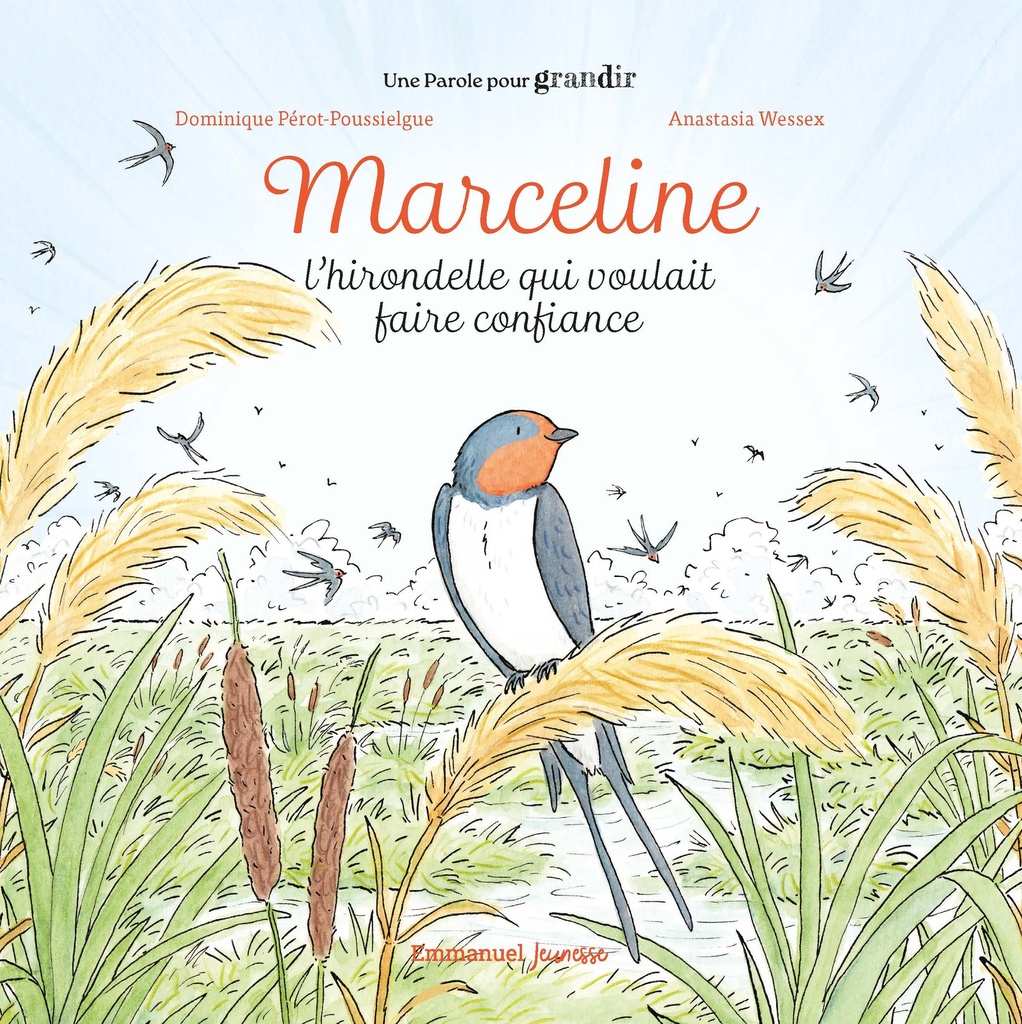 Marceline - L'hirondelle qui voulait faire confiance (col. Une Parole pour grandir)