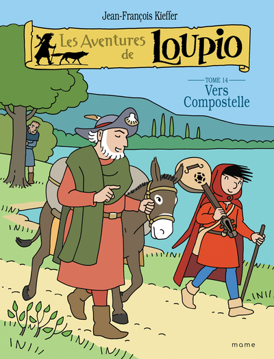 Les Aventures de Loupio - Tome 14 - Vers Compostelle