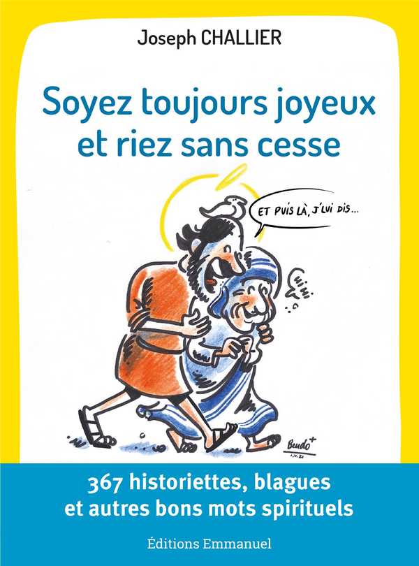 Soyez toujours joyeux et riez sans cesse !