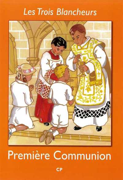Les Trois Blancheurs - Préparation à la Premiere Communion - Année I