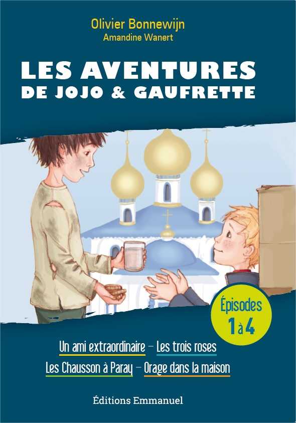 Les Aventures de Jojo et Gaufrette - Episodes 1 à 4