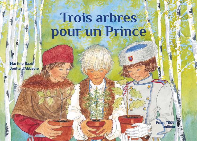 Trois Arbres pour un Prince