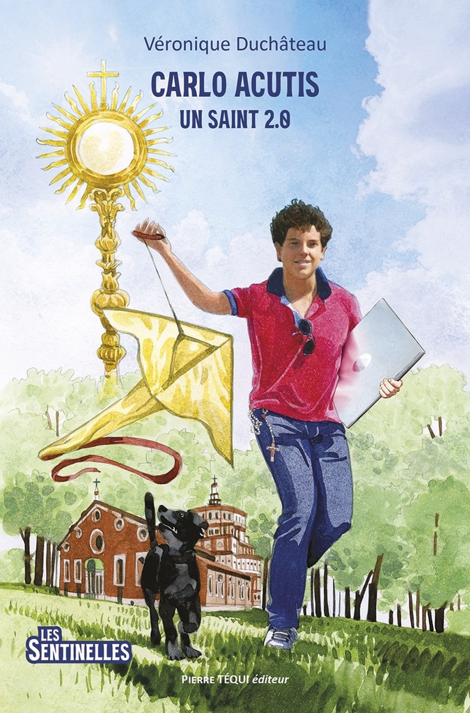 Carlo Acutis un Saint 2.0 (col. Les Sentinelles)