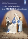 La Très Belle Histoire de la Médaille Miraculeuse (col. Petits Pâtres)