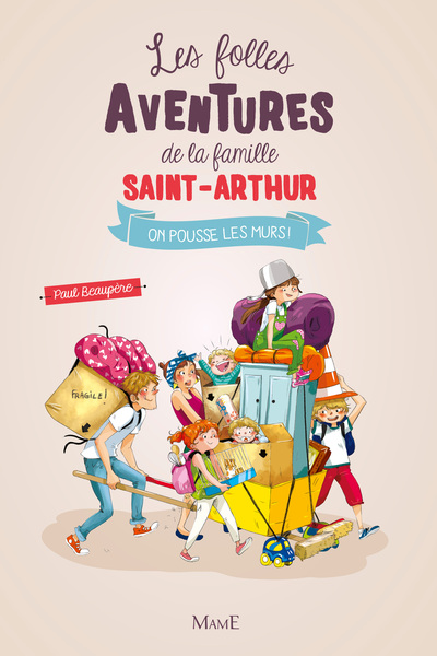 Les Folles Aventures de la Famille Saint-Arthur - Tome 6 - On pousse les murs !