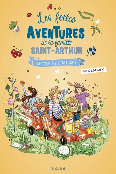 Les Folles Aventures de la Famille Saint-Arthur - Tome 10 - Retour à la nature !