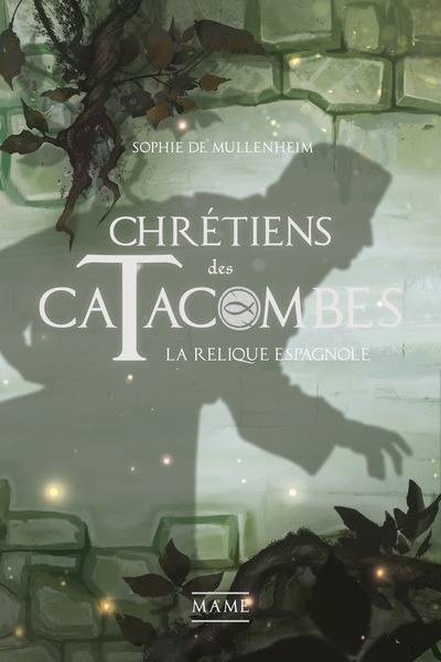 Chrétiens des Catacombes - T.3 - La Relique Espagnole