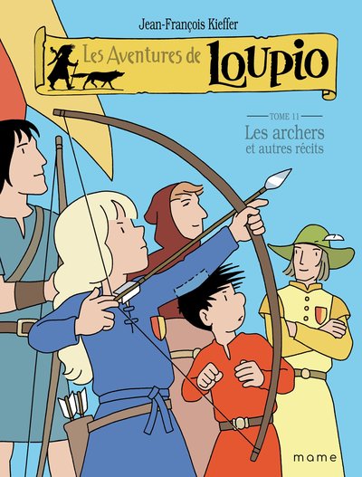 Les Aventures de Loupio - Tome 11 - Les Archers