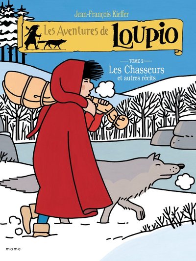 Les Aventures de Loupio - Tome 02 - Les Chasseurs