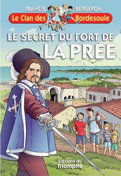 Le Clan des Bordesoule - Tome 37 - Le Secret du Fort de la Prée