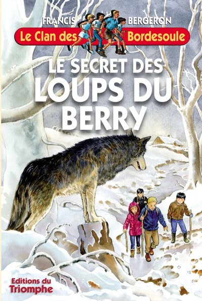 Le Clan des Bordesoule - Tome 27 - Le Secret des Loups du Berry