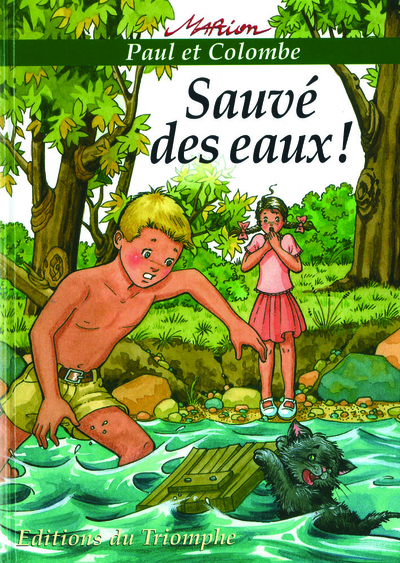 Paul et Colombe - Tome 1 - Sauvé des Eaux !