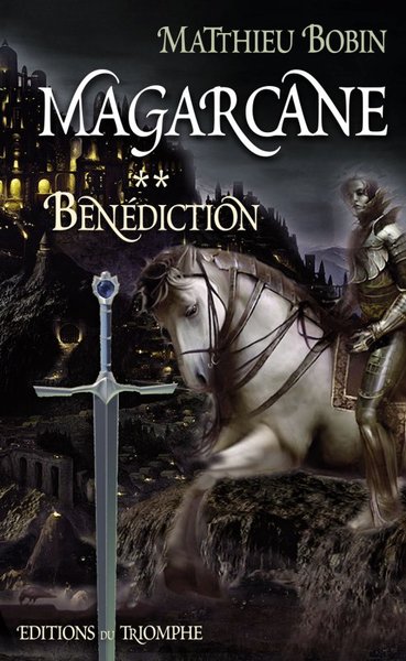 Magarcane - Tome 2 - Bénédiction