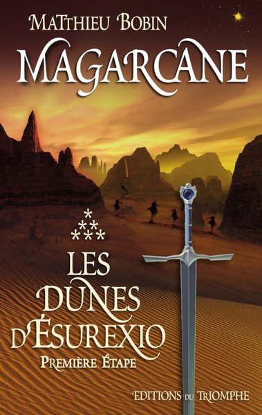 Magarcane - Tome 6 - Les dunes d'Esurexio, Première Etape