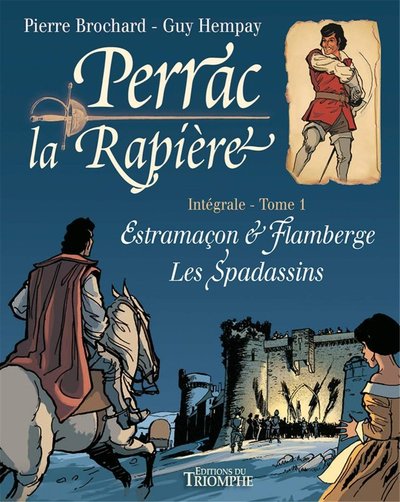 Perrac La Rapière - Intégrale - Tome 1 - Estramacon & Flamberge - Les Spadassins