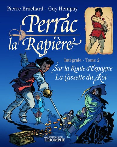 Perrac La Rapière - Intégrale - Tome 2 - Sur la Route d'Espagne - La Cassette du Roi