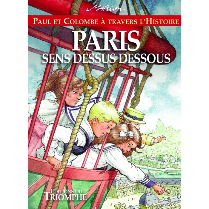 Paul et Colombe à travers l'Histoire - Tome 12 - Paris Sens Dessus Dessous