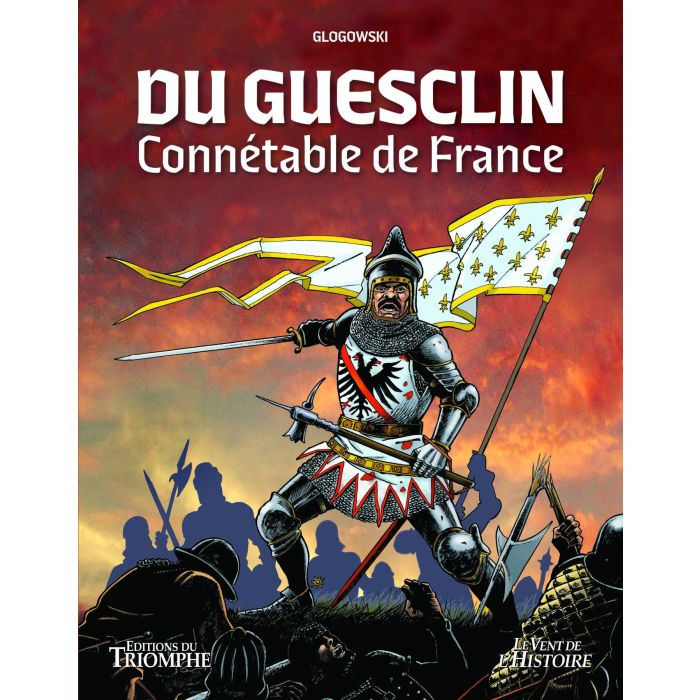 Avec Du Guesclin, Connetable De France (col. Vent de l'Histoire)