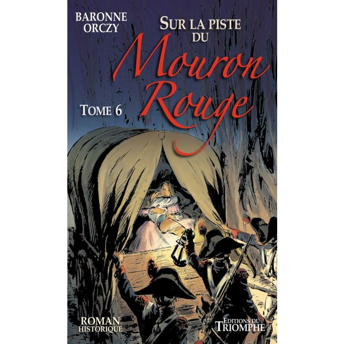 Le Mouron Rouge - Tome 6 - Sur la piste du Mouron Rouge