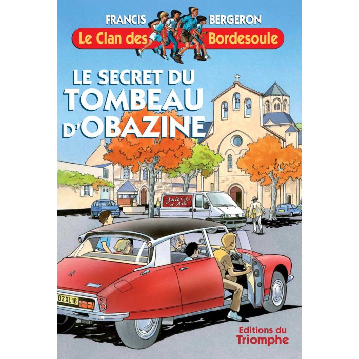 Le Clan des Bordesoule - Tome 14 - Le Secret du Tombeau d'Obazine
