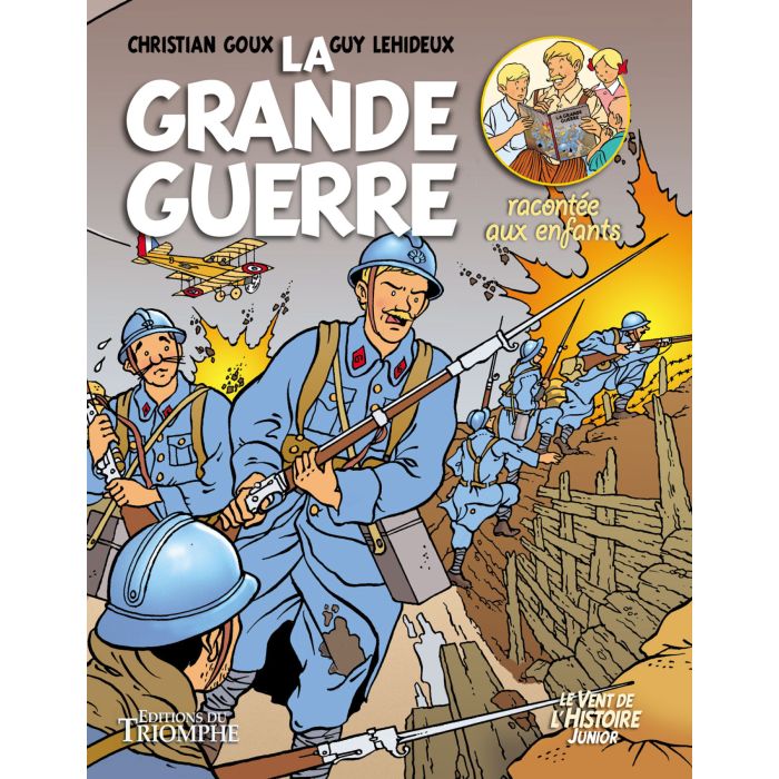 La Grande Guerre racontée aux enfants (col. Vent de l'Histoire Junior)