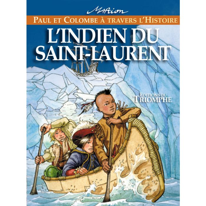 Paul et Colombe à travers l'Histoire - T.05 - L'Indien du Saint-Laurent