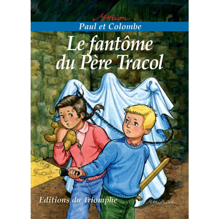 Paul Et Colombe - Tome 3 - Le Fantôme du Père Tracol