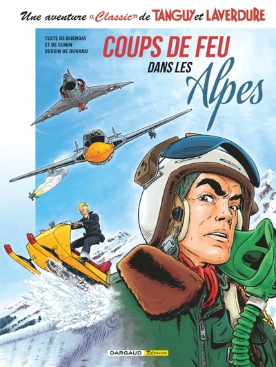 Une Aventure Classic de Tanguy et Laverdure - T.3 - Coup de feu dans les Alpes