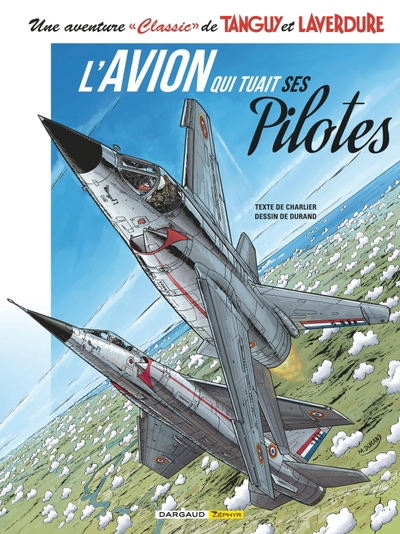 Une Aventure Classic de Tanguy et Laverdure - T.2 - L'avion qui tuait ses pilotes