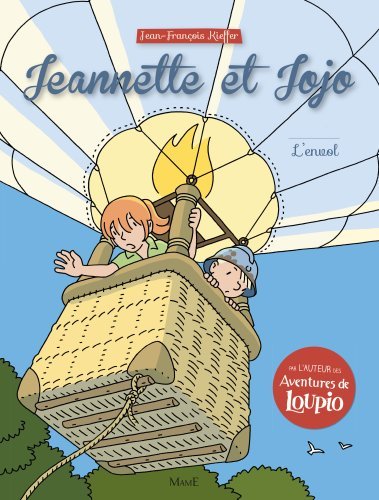 Jeannette et Jojo - Tome 4 - L'Envol