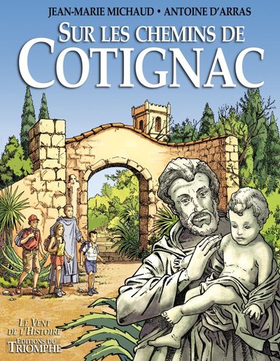 Sur les Chemins de Cotignac (col. Vent de l'Histoire)