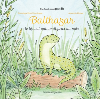 Balthazar - Le lézard qui avait peur du noir (col. Une Parole pour grandir)