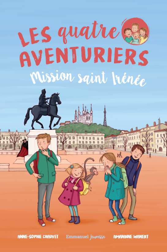 Les Quatre Aventuriers - Tome 3 - Mission Saint Irénée