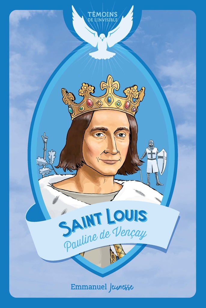 Saint Louis (col. Témoins de l'Invisible)