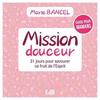 Mission Douceur