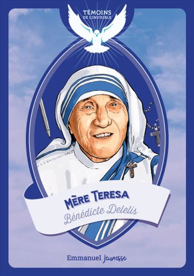 Mère Teresa (col. Témoins de l'Invisible)