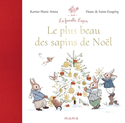 Le Plus Beau des Sapins de Noël (La Famille Lapin)