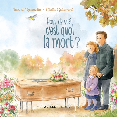 Pour de Vrai, c'est quoi la Mort ?