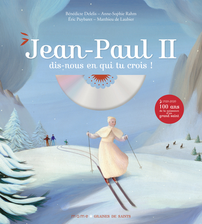 Jean-Paul II, dis-nous en Qui tu crois ? (+CD) (col. Graines de Saints)