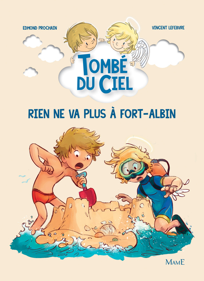 Tombé du Ciel - Tome 7 - Rien ne va plus à Fort-Albin