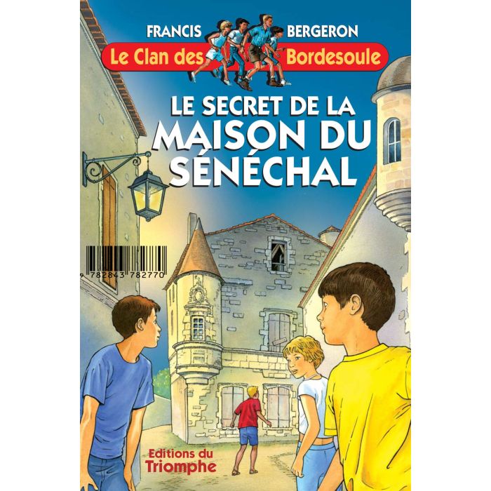 Le Clan des Bordesoule - Tome 18 - Le Secret de la Maison du Sénéchal