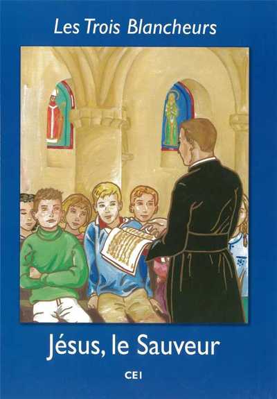 Les Trois Blancheurs - Jésus le Sauveur - Année II