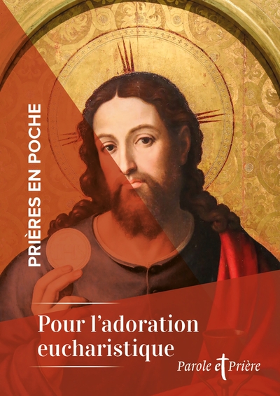 Prières en poche - Pour l'Adoration Eucharistique
