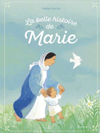 La belle histoire de Marie (Maïte Roche)