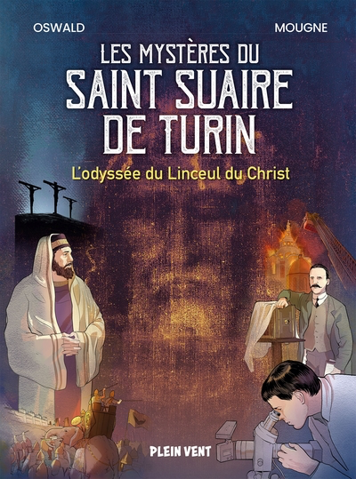 Les mystères du Saint Suaire de Turin - L'odyssée du Linceul du Christ - BD