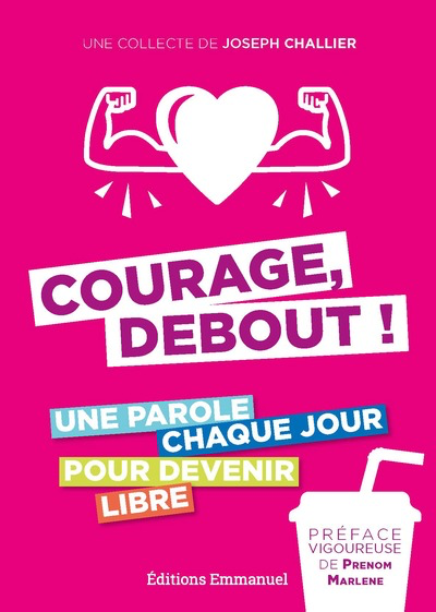 Courage, debout ! - Une parole chaque jour pour devenir libre