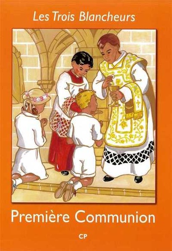 Les Trois Blancheurs - Préparation à la Premiere Communion - Année I