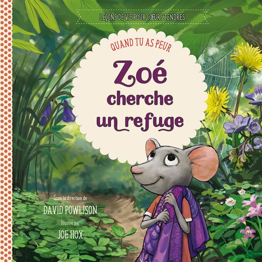 Zoé cherche un refuge (col. Leçons de vie pour coeurs tendres)