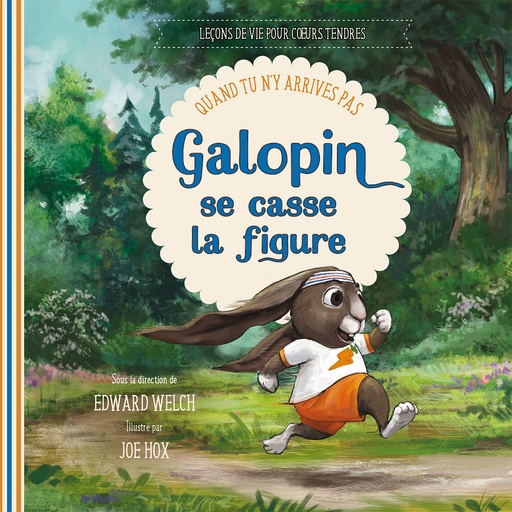 Galopin se casse la figure (col. Leçons de vie pour coeurs tendres)