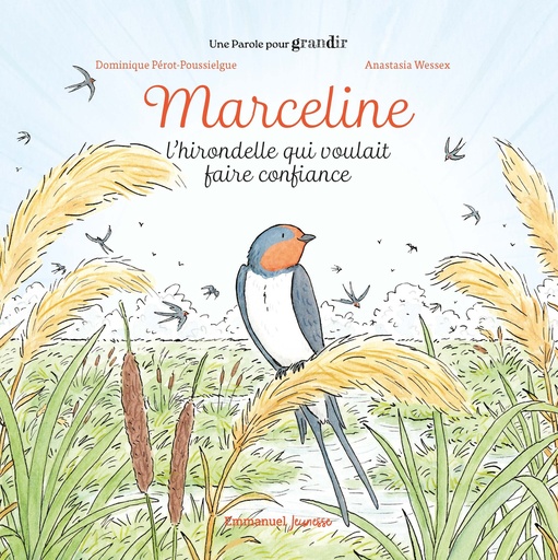 Marceline - L'hirondelle qui voulait faire confiance (col. Une Parole pour grandir)
